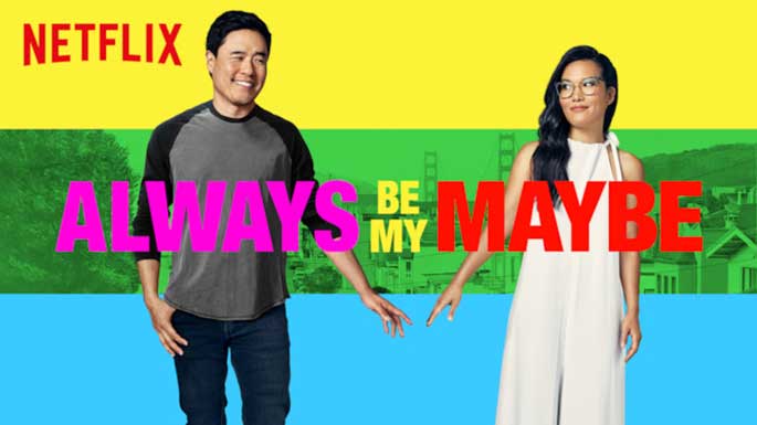 Always Be My Maybe คู่รัก คู่แคล้ว (2019)