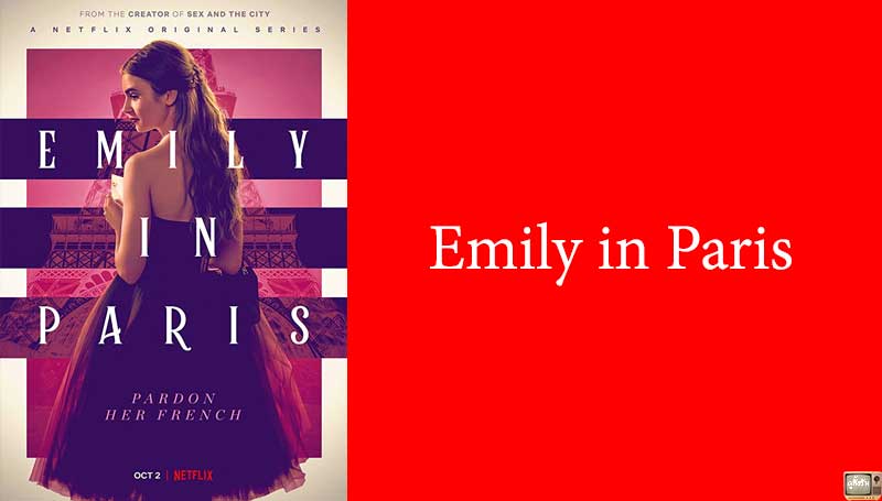 รีวิว Emily in Paris จาก Netflix