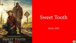 รีวิว Sweet Tooth จอมเขมือบของหวาน จาก Netflix